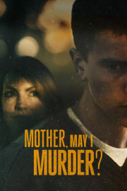 Mother, May I Murder?