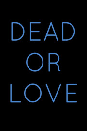Dead or Love poster