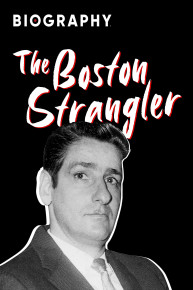 Biography: The Boston Strangler