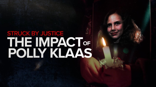 Watch Struck By Justice: The Impact of Polly Klaas Online