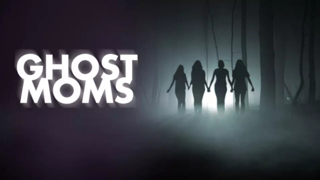 Watch Ghost Moms Online