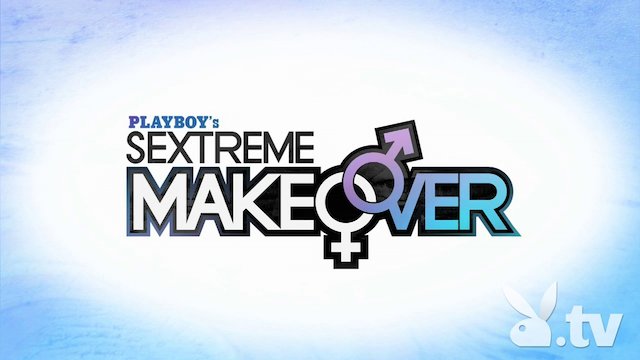 Watch Sextreme Makeover Online