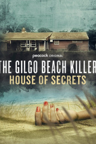 The Gilgo Beach Killer: The House of Secrets