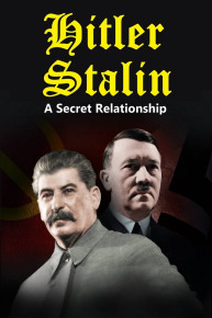 Hitler and Stalin: A Secret Relationship