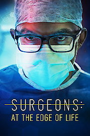 Surgeons: At the Edge of Life