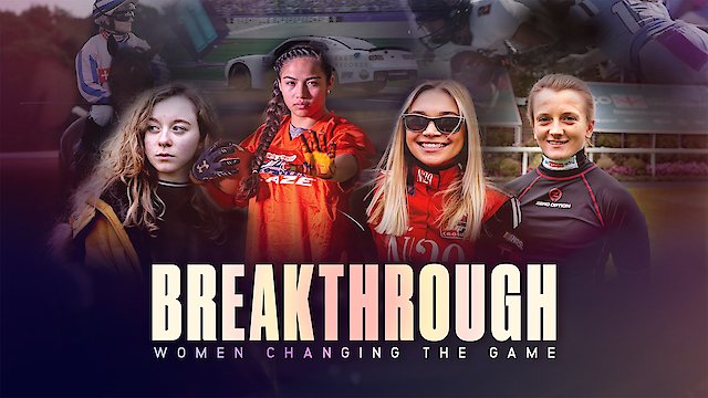 Watch Breakthrough: Women Changing the Game Online