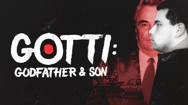 Watch Gotti: Godfather & Son Online